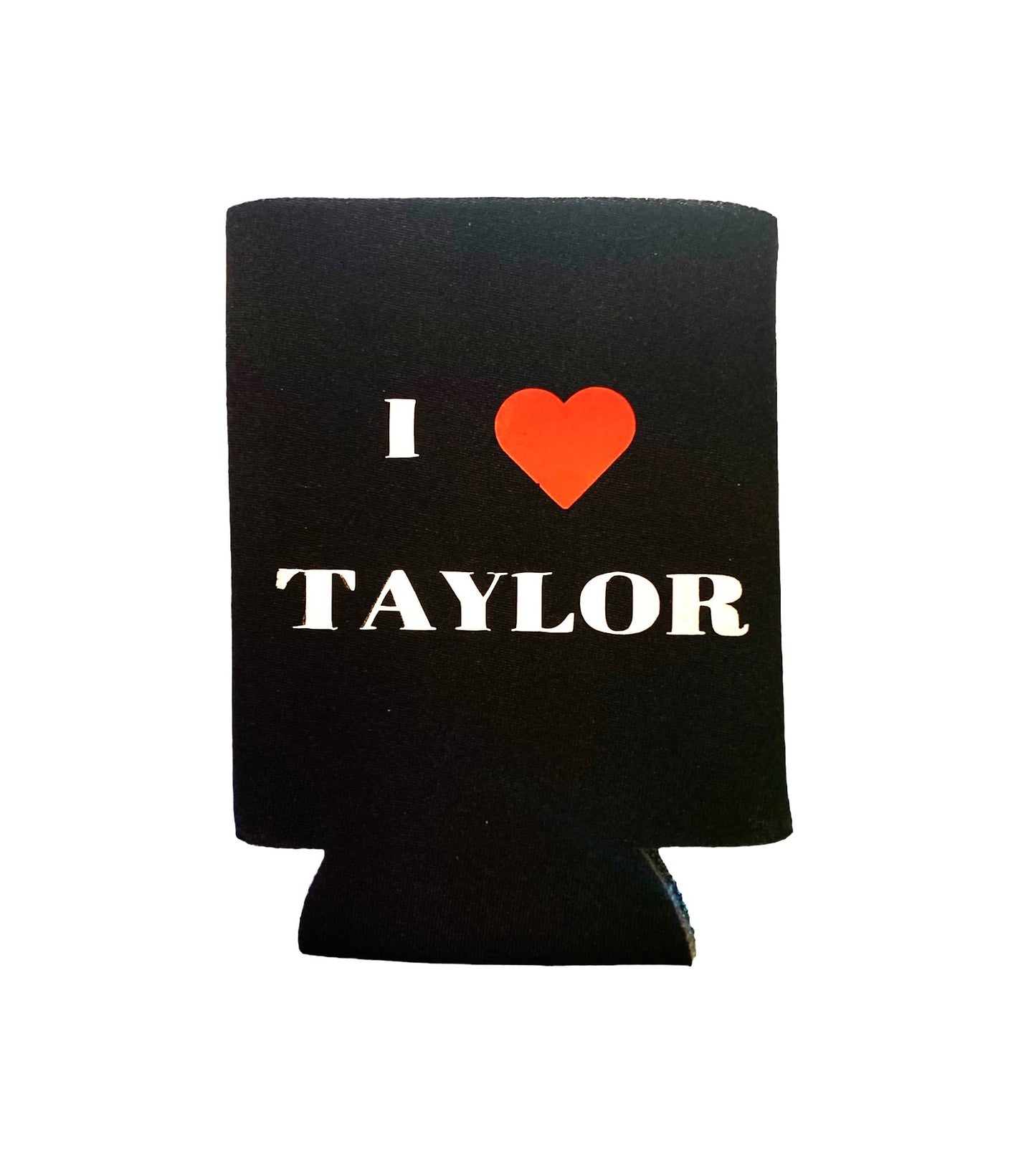I Love Taylor Drink Koozie