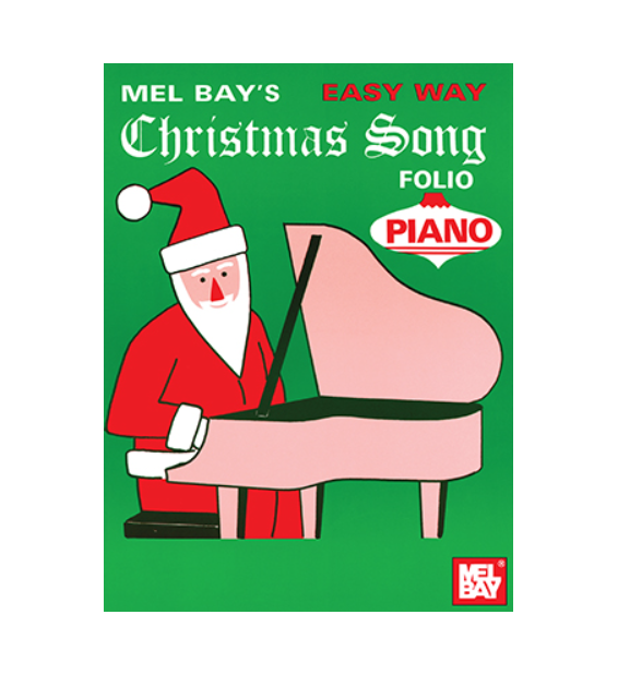 Mel Bay's Easy Way Christmas Song Folio Piano