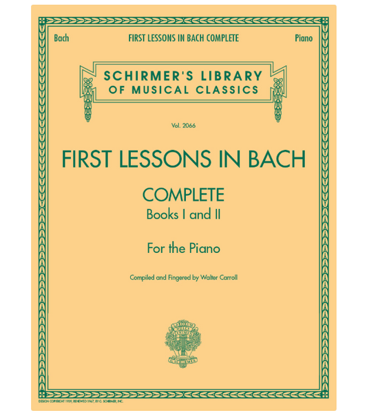 First Lessons in Bach- Complete - Schirmer Library of Classics Volume 2066
